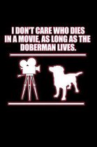 I Don't Care Who Dies in a Movie as Long as the Doberman Lives
