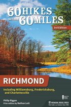 60 Hikes Within 60 Miles - 60 Hikes Within 60 Miles: Richmond