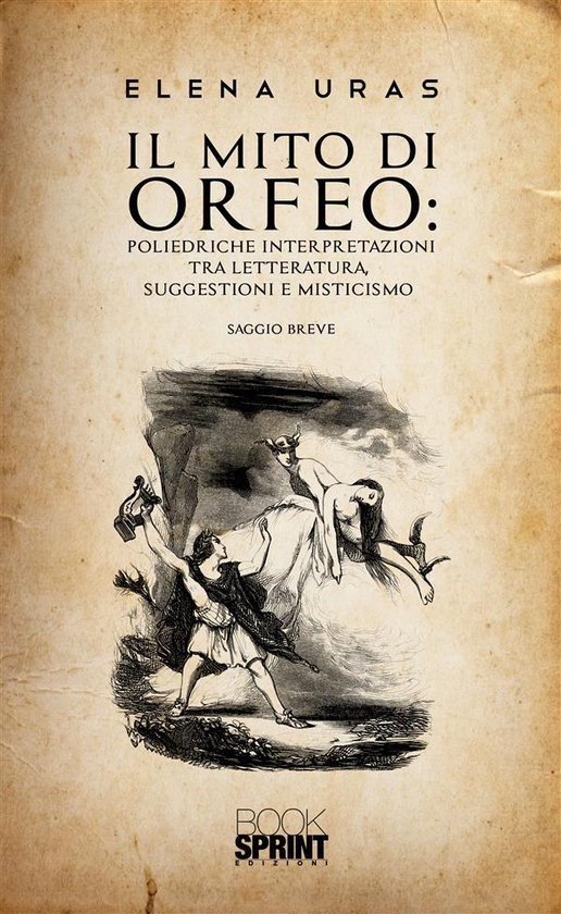 IL MITO DI ORFEO: Poliedriche interpretazioni tra letteratur ... - cover