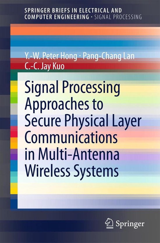 Foto: Springerbriefs in electrical and computer engineering signal processing approaches to secure physical layer communications in multi antenna wireless systems