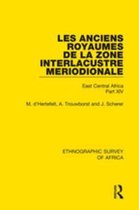 Ethnographic Survey of Africa 14 - Les Anciens Royaumes de la Zone Interlacustre Meriodionale (Rwanda, Burundi, Buha)