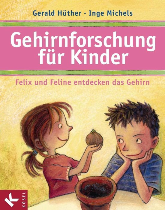 Gehirnforschung für Kinder – Felix und Feline entdecken d ... - cover