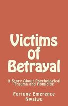 Victims of Betrayal