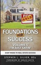 Foundations for Success - I'm Just Sayin'