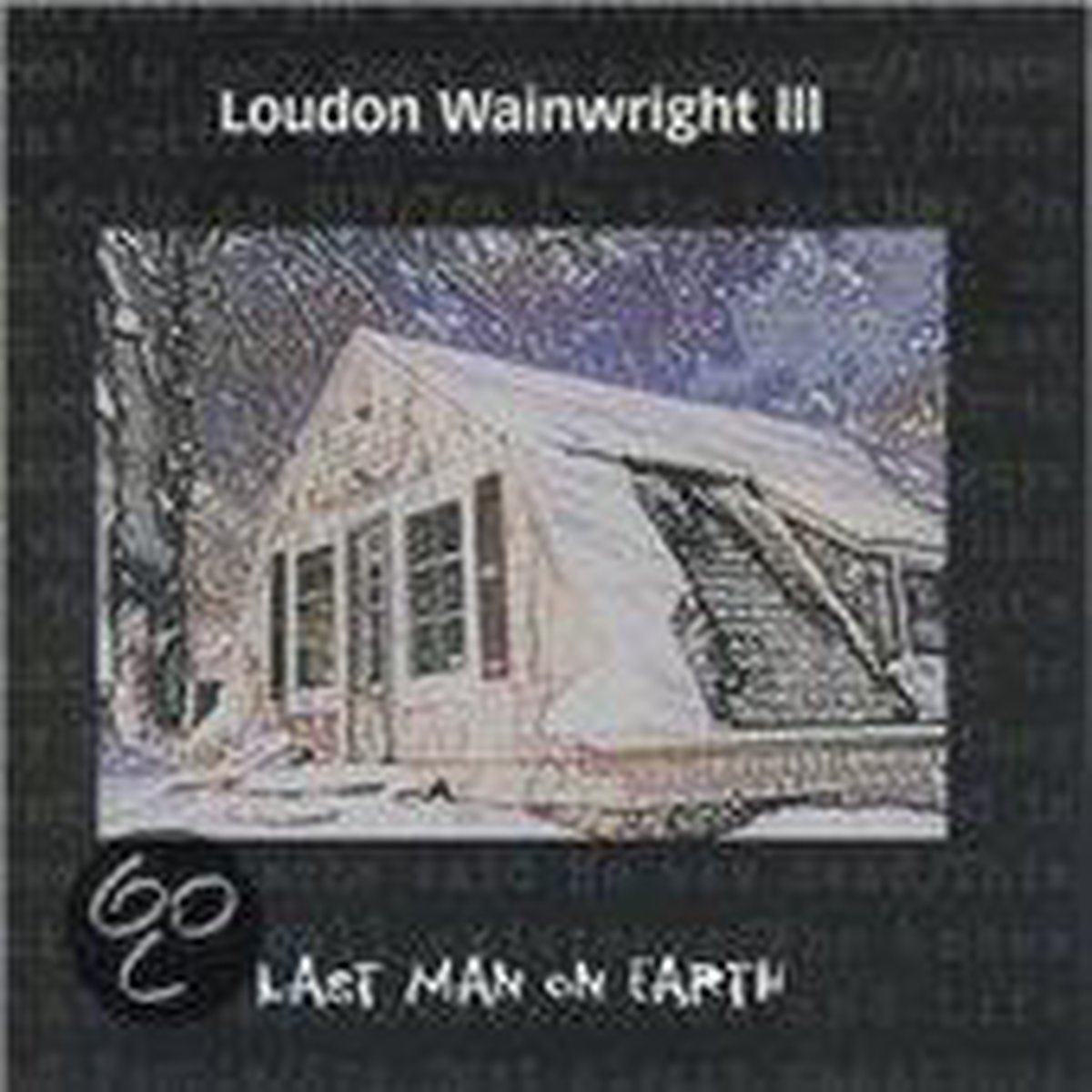 Last Man On Earth - Loudon Wainwright Iii