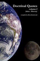 Doctrinal Quotes : Volume I: Adam - Masonry