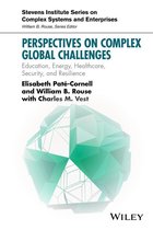 Stevens Institute Series on Complex Systems and Enterprises - Perspectives on Complex Global Challenges