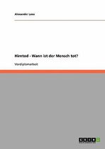 Hirntod - Wann Ist Der Mensch Tot?