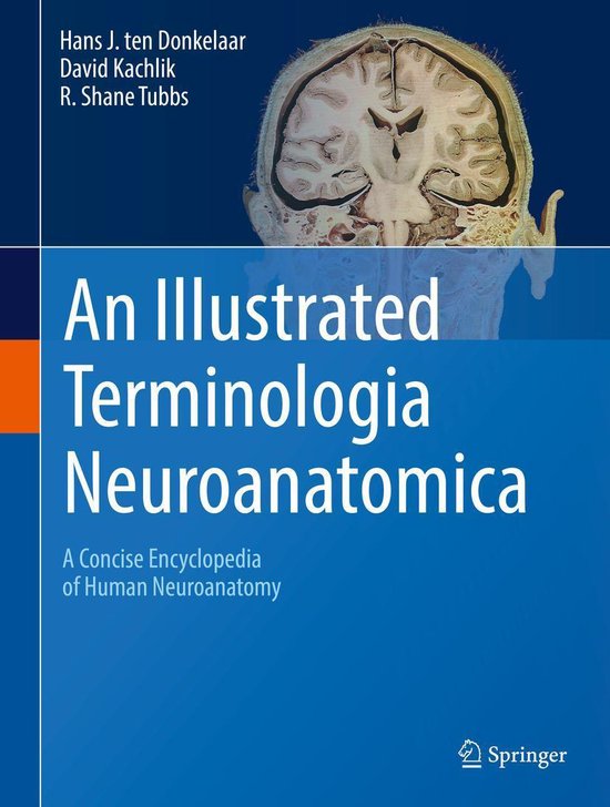 An Illustrated Terminologia Neuroanatomica (ebook), Hans J. Ten ...