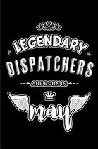 Legendary Dispatchers are born in May