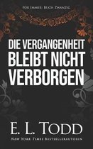 Die Vergangenheit bleibt nicht verborgen