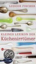 Kleines Lexikon Der Küchenirrtümer