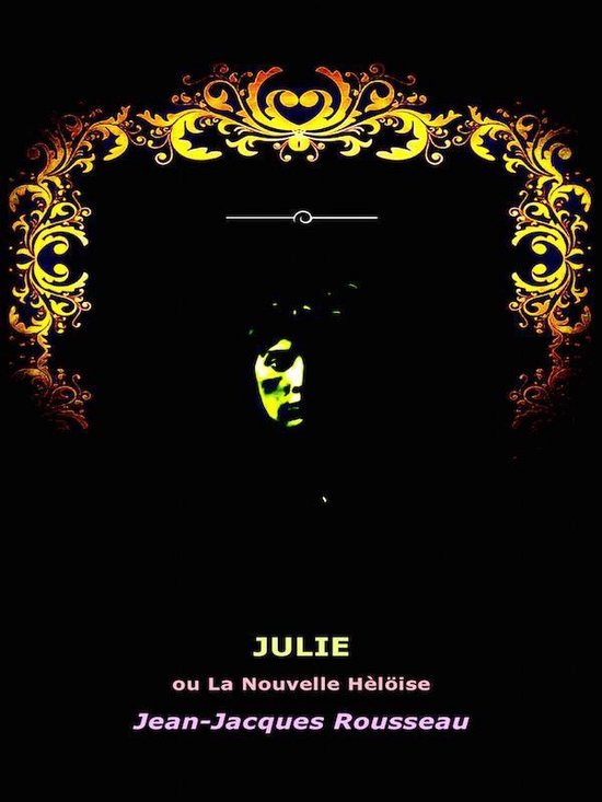 Julie, ou La Nouvelle Heloise (ebook), JeanJacques Rousseau 1230001031690 Boeken
