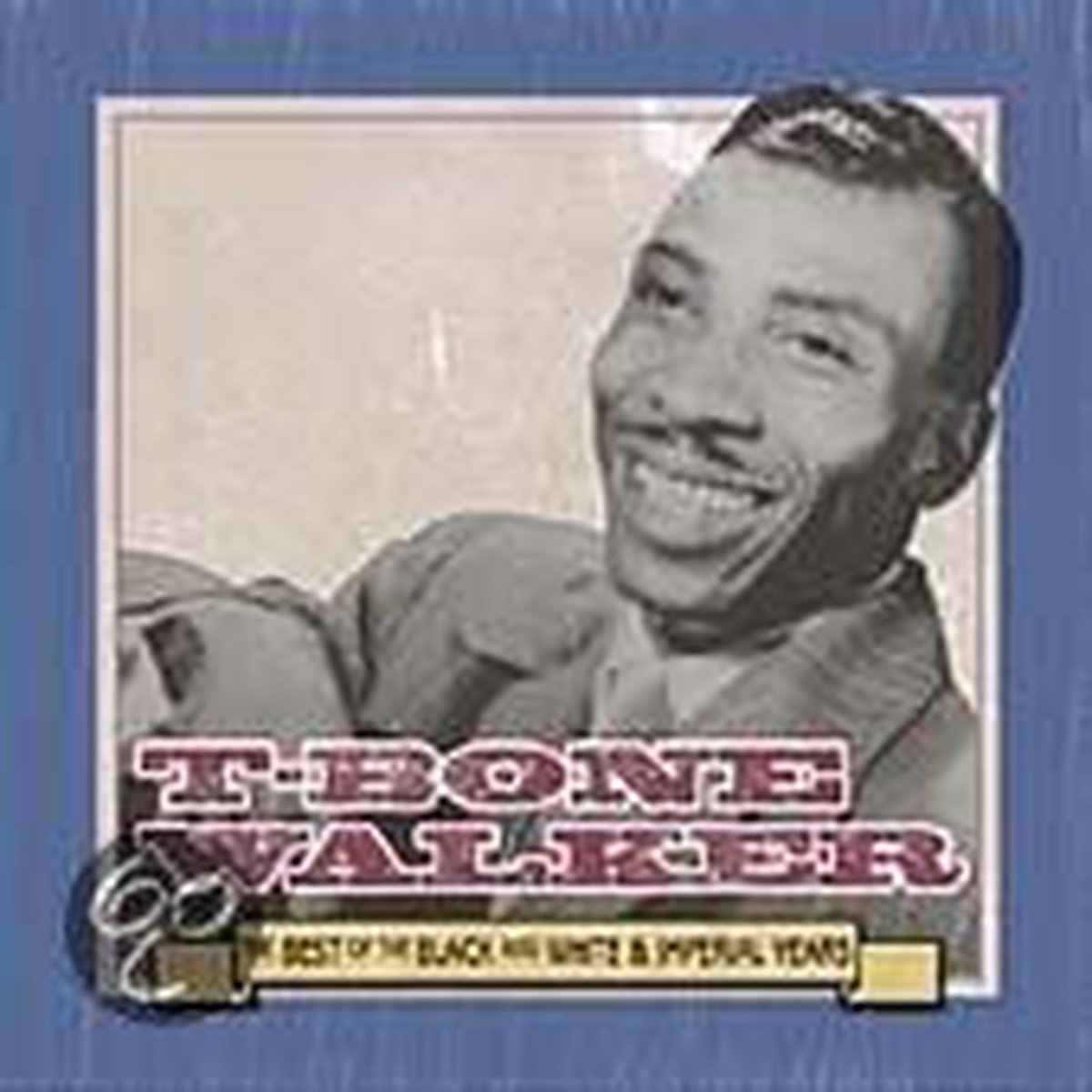 T-Bone Walker - The Best Of The Black & White