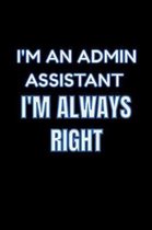 I'm An Admin Assistant I'm Always Right