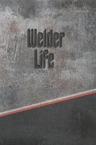 Welder Life