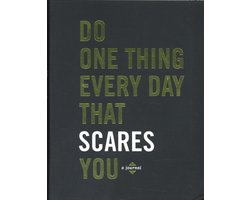 Do One Thing Every Day That Scares You J