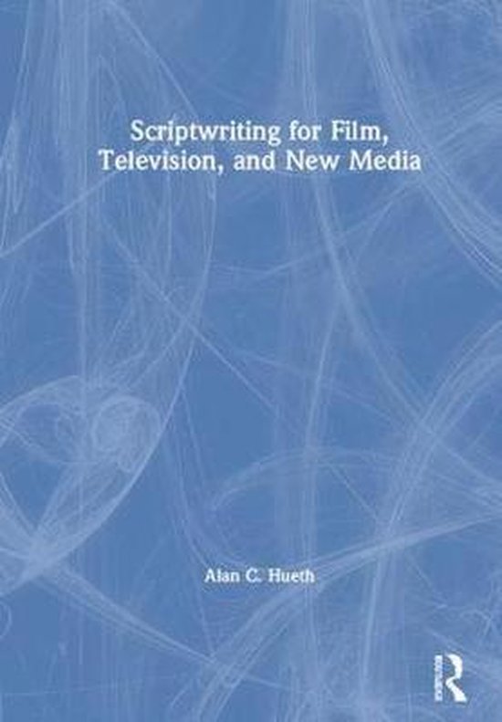 Scriptwriting for Film, Television and New Media - cover