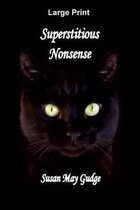 Large Print - Superstitious Nonsense