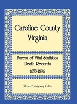 Caroline County, Virginia Bureau of Vital Statistics Death Records, 1853-1896