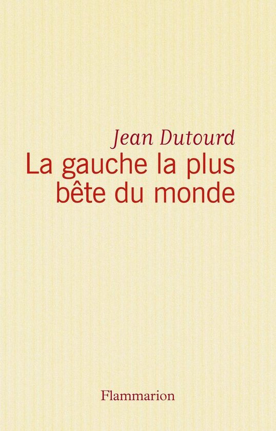 La gauche la plus bête du monde
