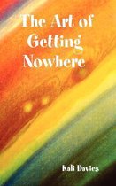 The Art of Getting Nowhere
