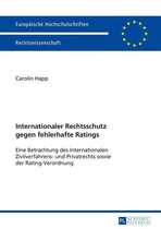 Europaeische Hochschulschriften Recht 5770 - Internationaler Rechtsschutz gegen fehlerhafte Ratings