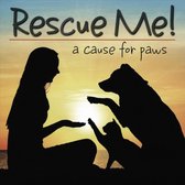 Rescue Me! A Cause for Paws