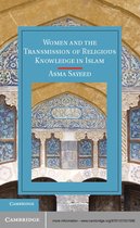 Cambridge Studies in Islamic Civilization - Women and the Transmission of Religious Knowledge in Islam