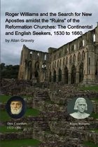 Roger Williams and the Search for New Apostles amidst the  Ruins  of the Reformation Churches