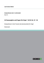 52 Passacaglien und Fugen fur Orgel - Teil B