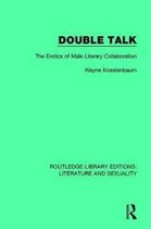Routledge Library Editions: Literature and Sexuality- Double Talk