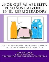 por Qu Mi Abuelita Puso Sus Calzones En El Refrigerador?