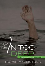 Robyn Hunter Mysteries- In Too Deep