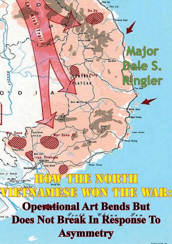 How The North Vietnamese Won The War: Operational Art Bends  ... - cover