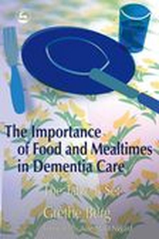The Importance of Food and Mealtimes in Dementia Care - cover
