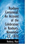 Roxbury Centennial