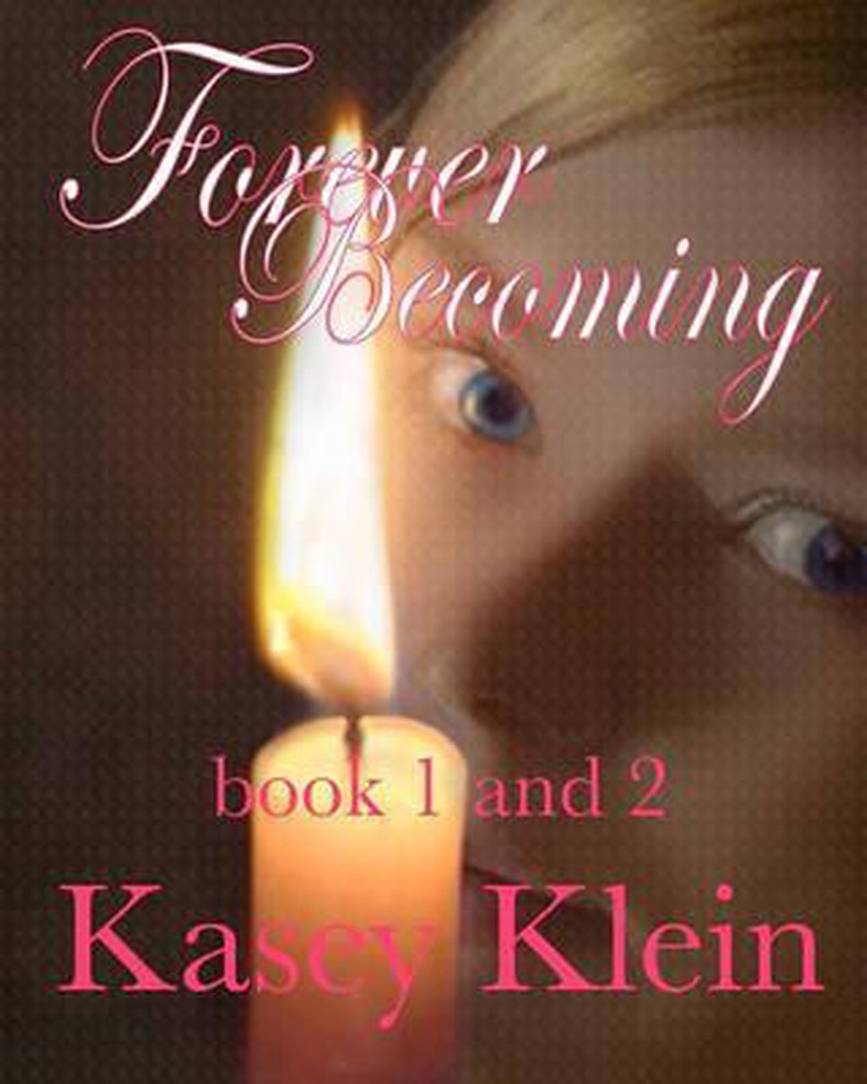 Forever Becoming van Kasey Klein