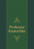 Professor Knatschke