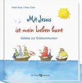 Mit Jesus ist mein Leben bunt