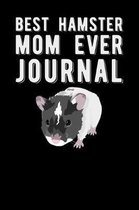 Best Hamster Mom Ever Journal