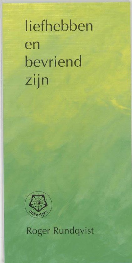 Cover van het boek 'Liefhebben en bevriend zijn' van Roger Rundqvist