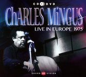 Charles Mingus - Live In Europe.. -Cd+Dvd-