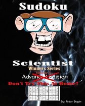 Sudoku Scientist Winners Series - Sudoku Puzzle Books Advanced Edition For The Expert - Puzzle Books For Friends & Family Fun - Sudoku Puzzle Book Volume 4