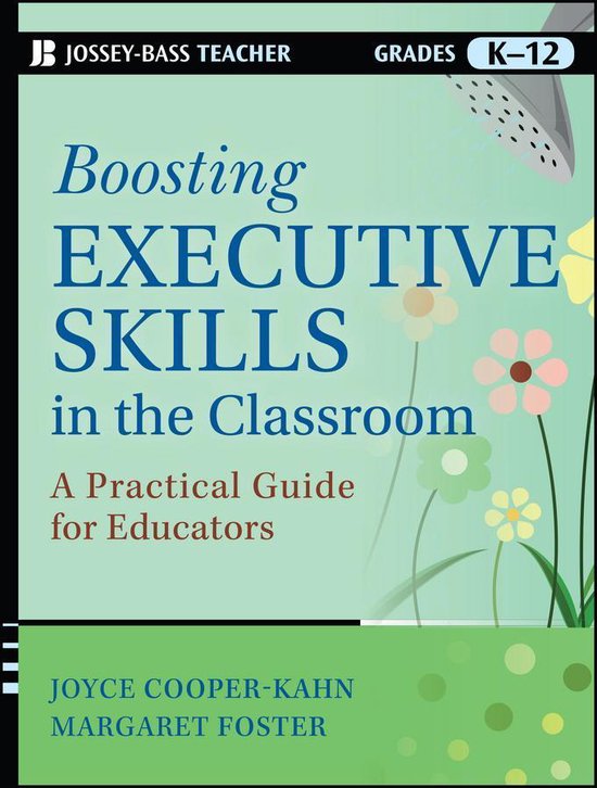 Boek cover Boosting Executive Skills in the Classroom van Joyce Cooper-Kahn (Onbekend)