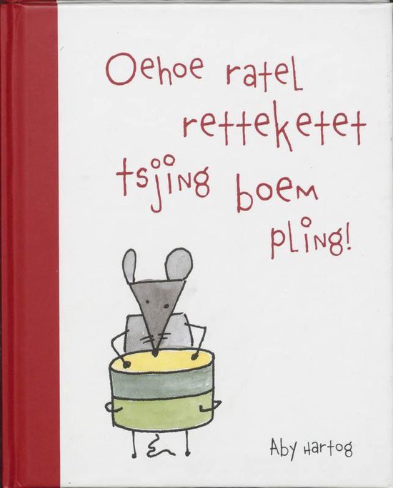 Cover van het boek 'Oehoe ratel retteketet tsjing boem pling !' van Aby Hartog