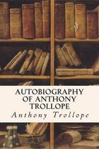 Autobiography of Anthony Trollope