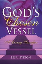 God's Chosen Vessel
