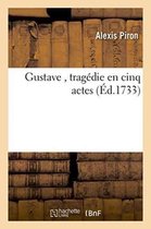 Litterature- Gustave, Trag�die En Cinq Actes