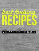 Best Forking Recipes